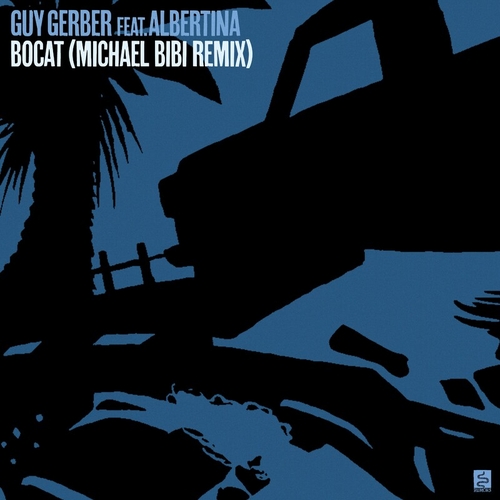 Guy Gerber & Albertina - Bocat (Michael Bibi Remix) [RMS025X]